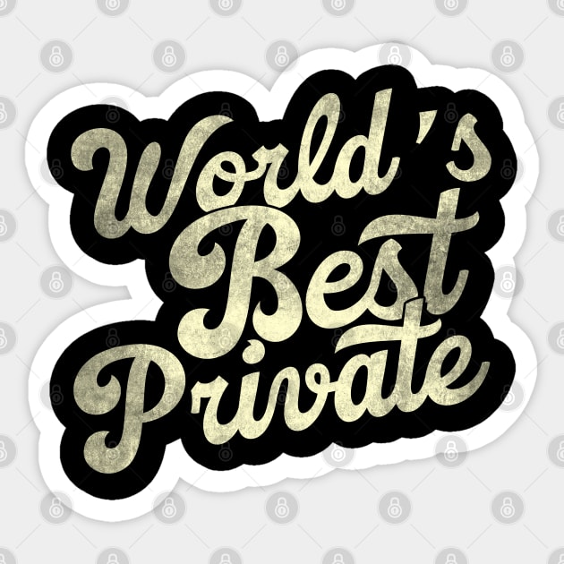 World's best private. Perfect present for mother dad father friend him or her Sticker by SerenityByAlex